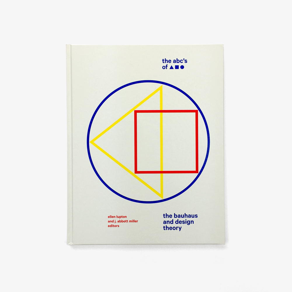 The ABCs of Triangle, Square, Circle: The Bauhaus and Design Theory
