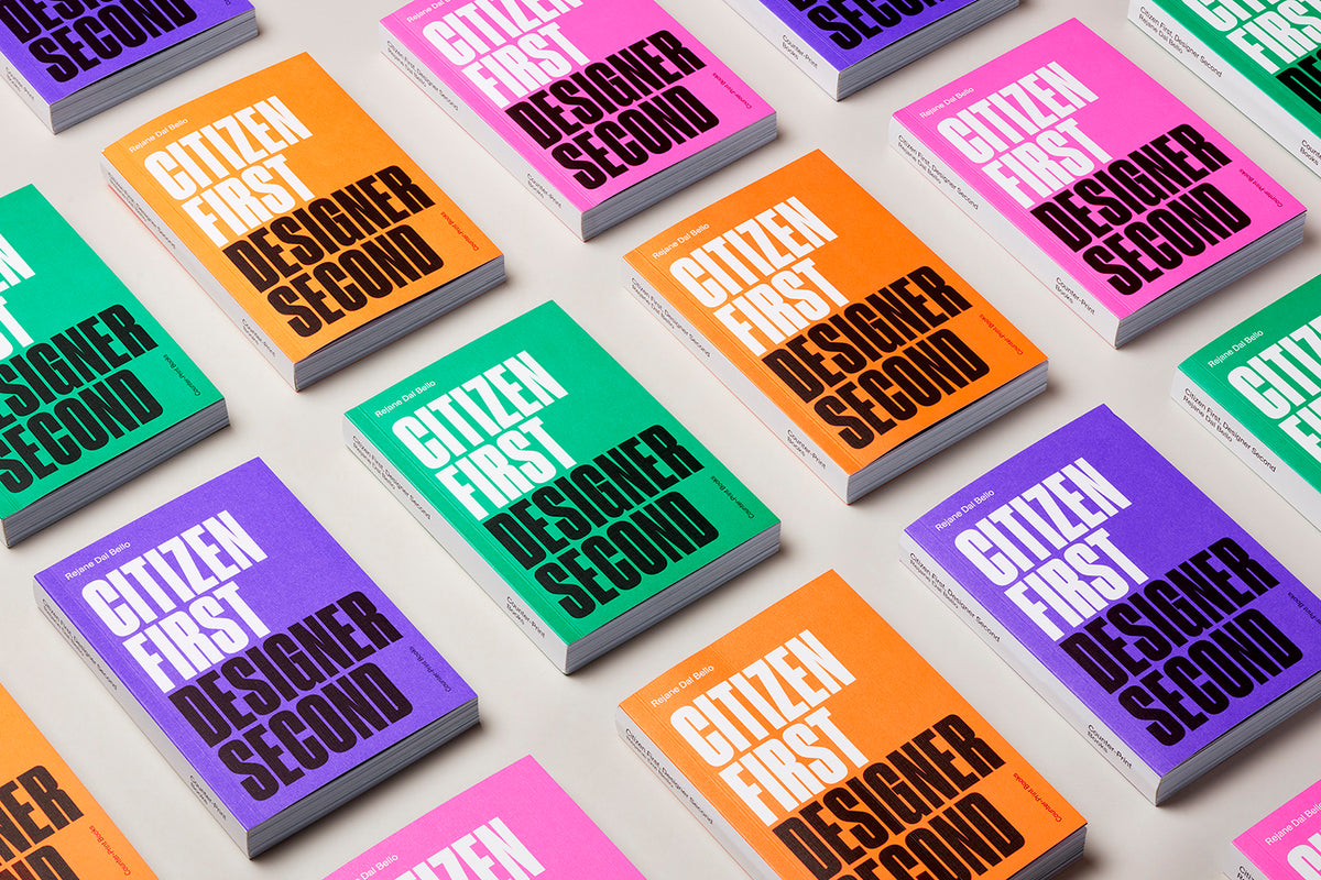 Citizen First, Designer Second – Counterprint