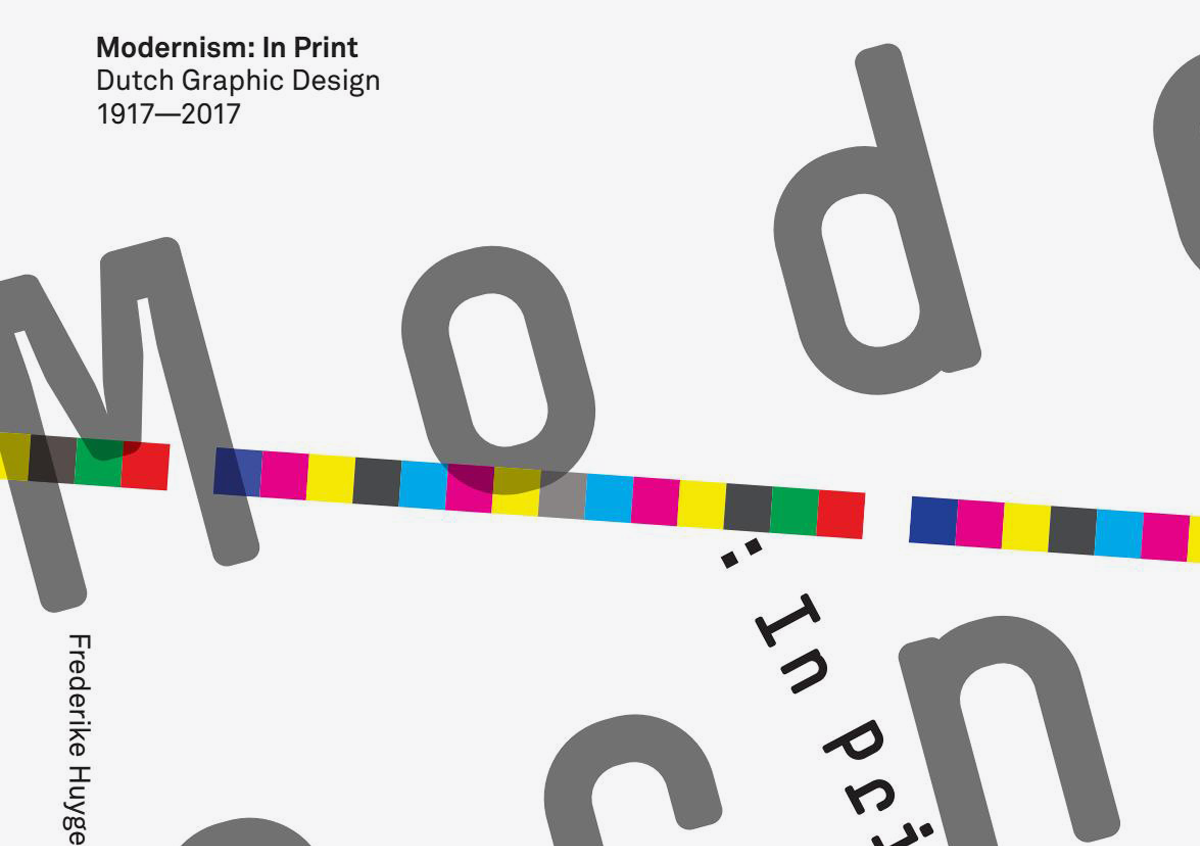 Modernism: In Print – Dutch Graphic Design 1917–2017