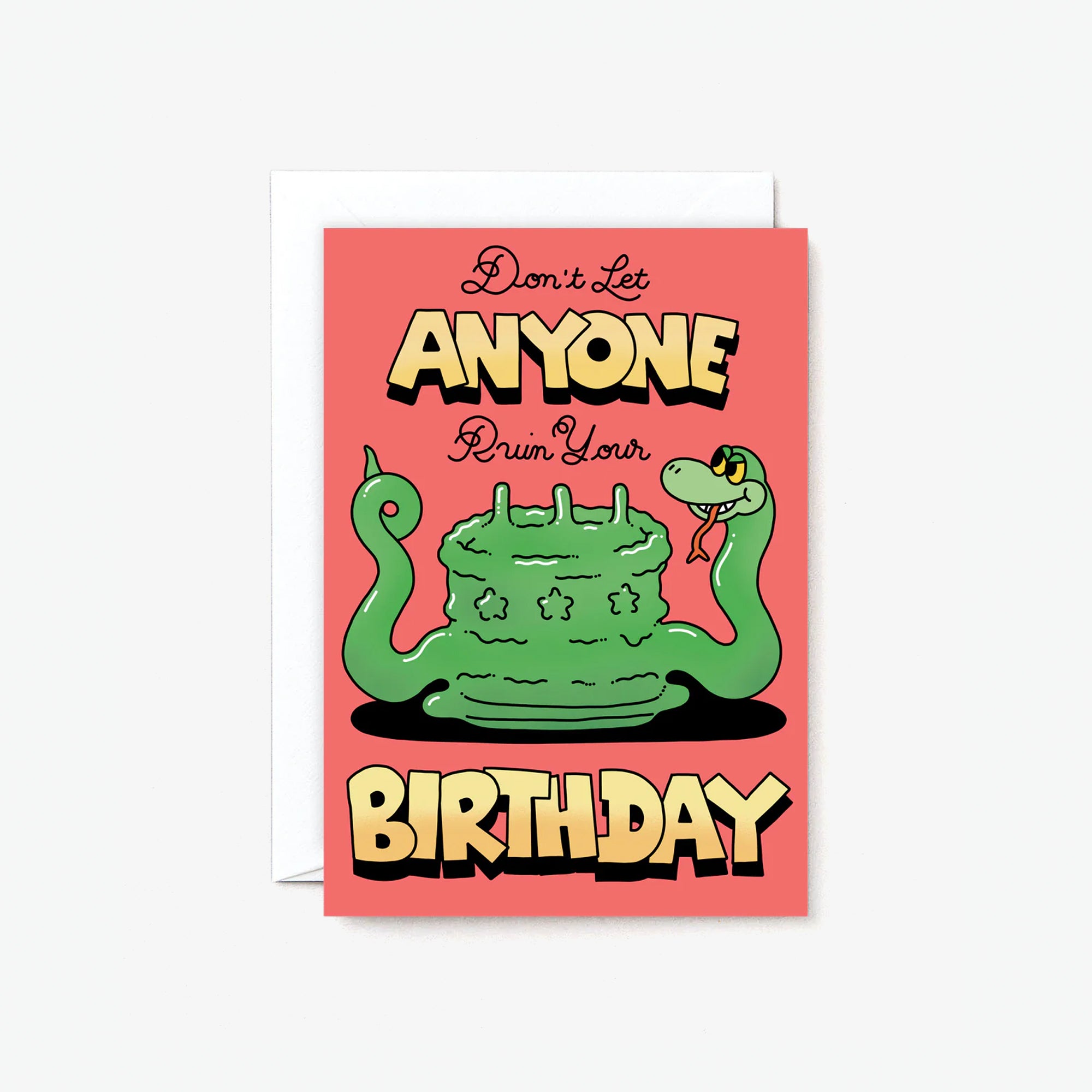 Don't Let Anyone Ruin Your Birthday