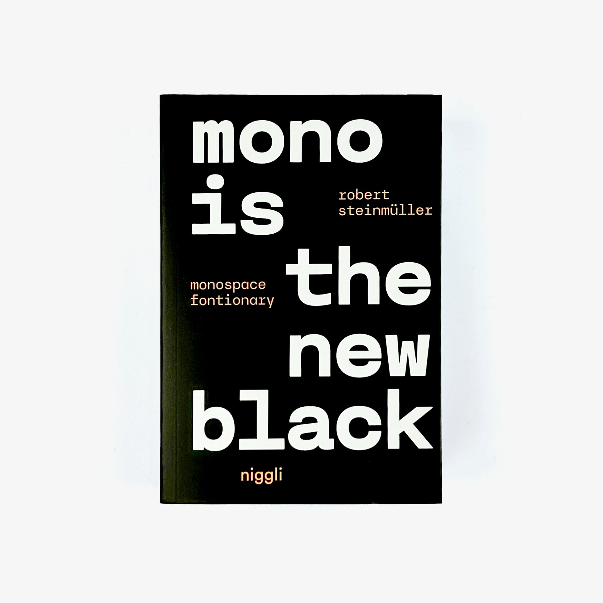 Mono is the New Black