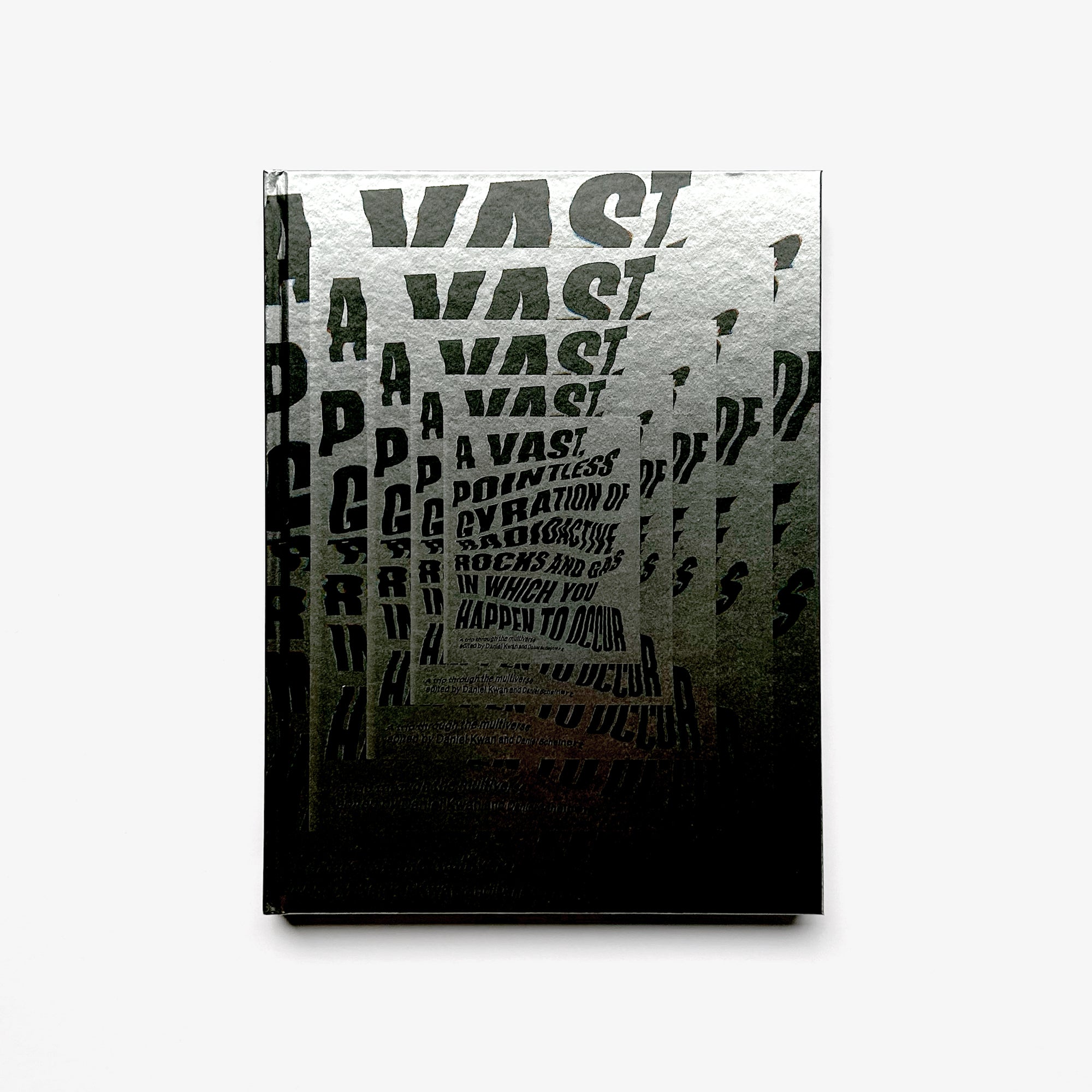 A Vast, Pointless Gyration of Radioactive Rocks and Gas in Which You Happen to Occur