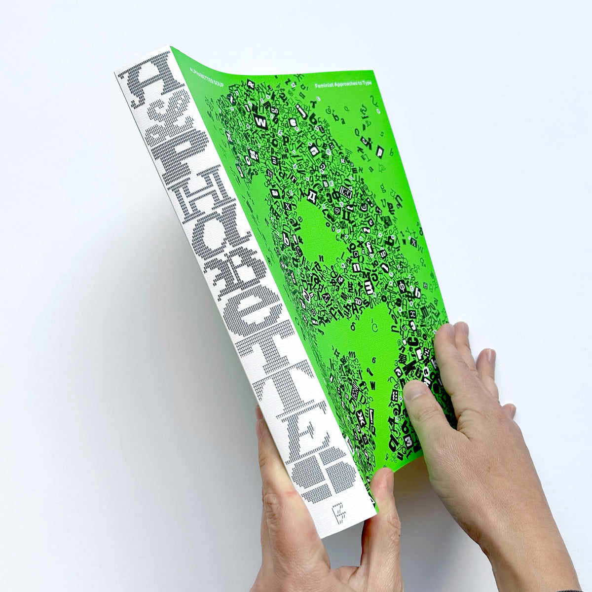 Alphabettes Soup: Feminist Approaches to Type