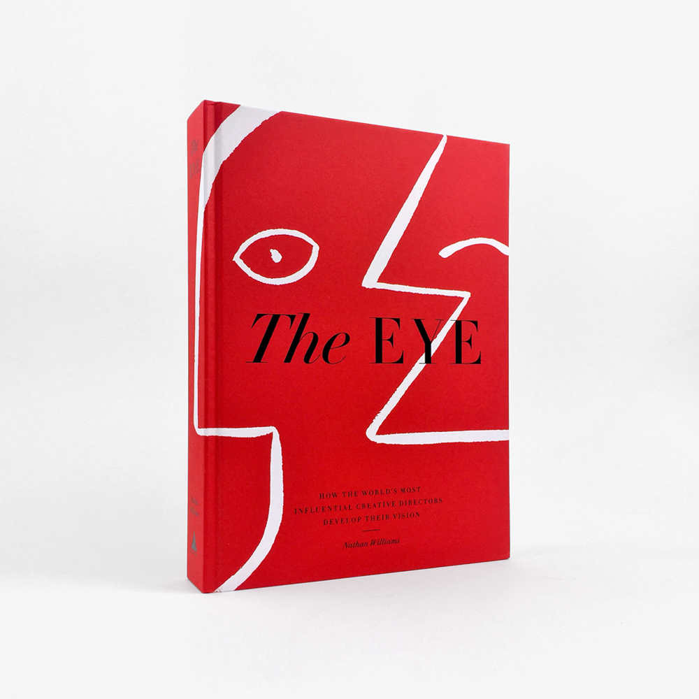 The Eye: How the World's Most Influential Creative Directors Develop their Vision